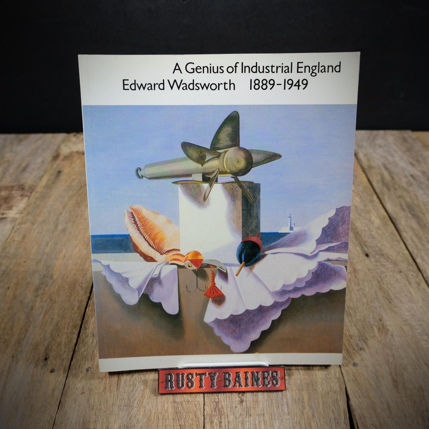 A Genius of Industrial England, Edward Wadsworth 1889-1949, 1990 Softcover