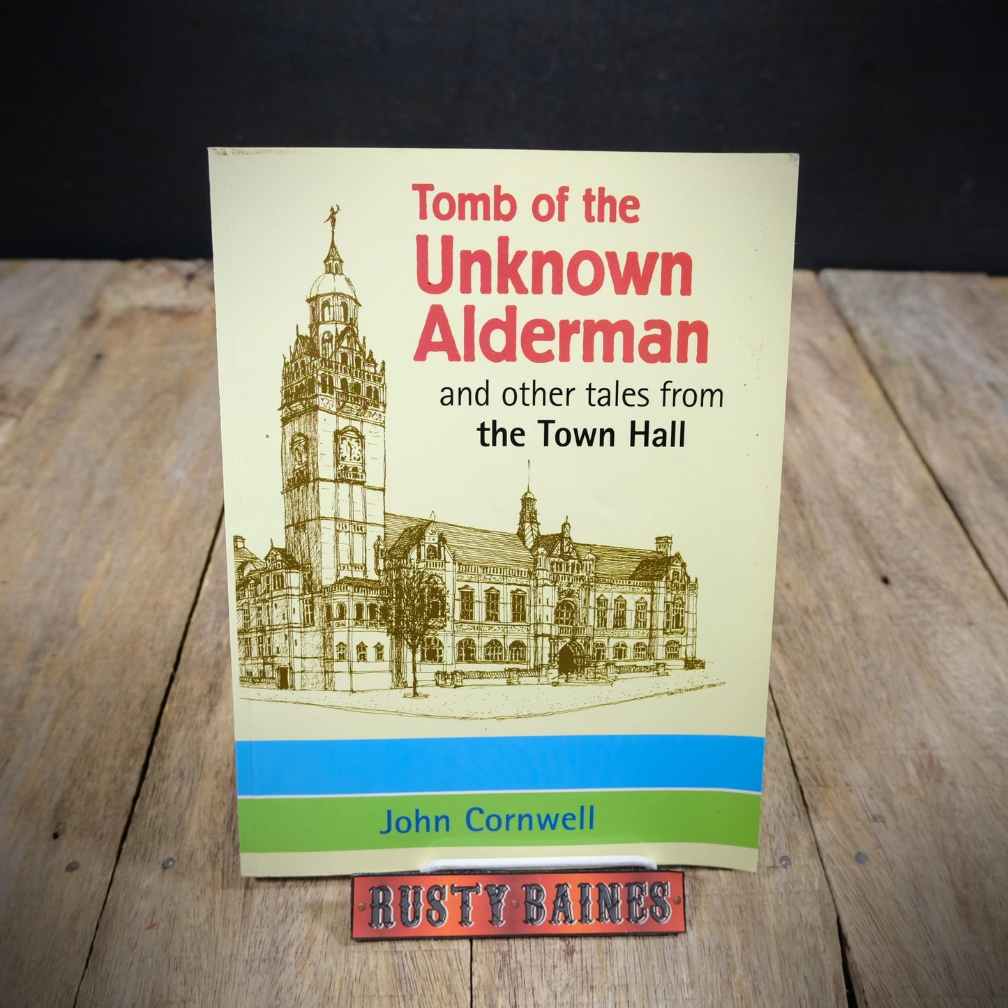 Tomb of the Unknown Alderman, Sheffield, John Cornwell, Signed Softcover 2006