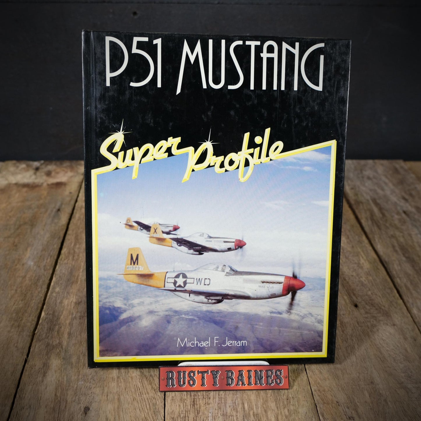 Super Profile: P51 Mustang, 1984 Hardcover