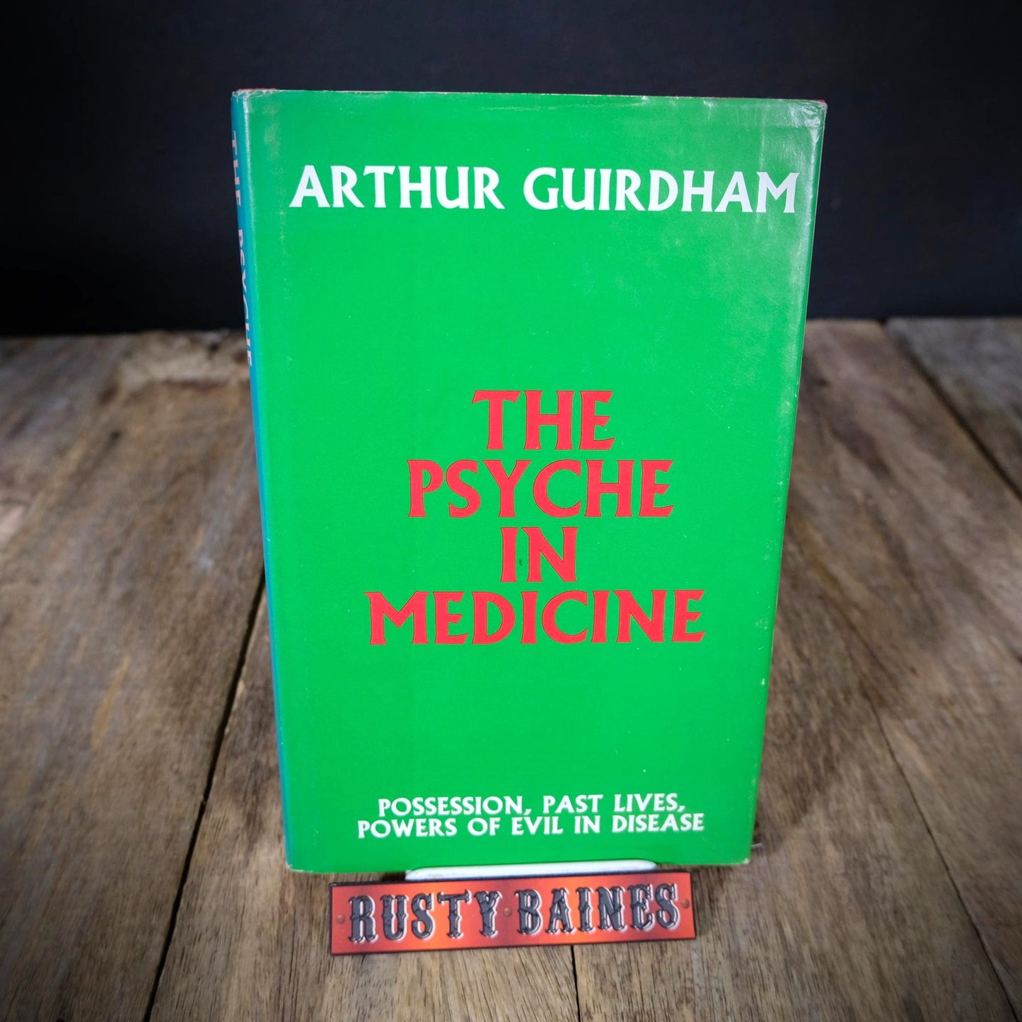 The Psyche in Medicine, Arthur Guirdham, 1978 Hardcover