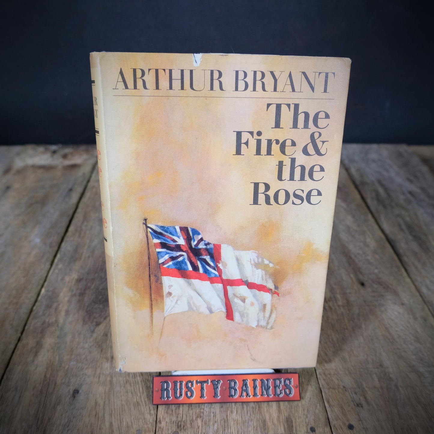 The Fire & the Rose, Arthur Bryant, 1966 Hardcover