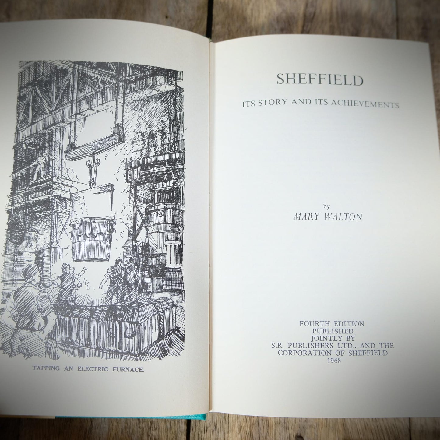 Sheffield: Its Story and Achievements, Mary Walton, 1977 Hardcover
