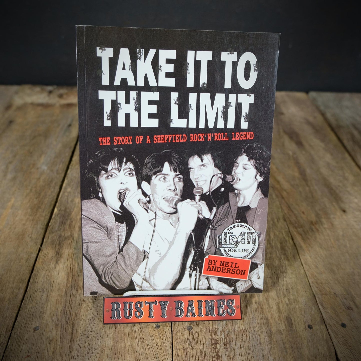 Take it to the Limit, The Story of a Sheffield Rock n Roll Legend, Neil Anderson, 2009 Softcover