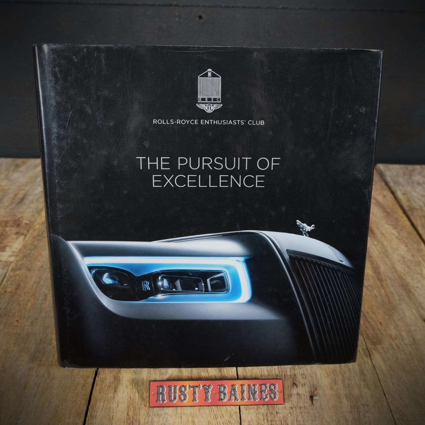 The Pursuit of Excellence, Rolls Royce Enthusiast Club, 2018 Hardcover