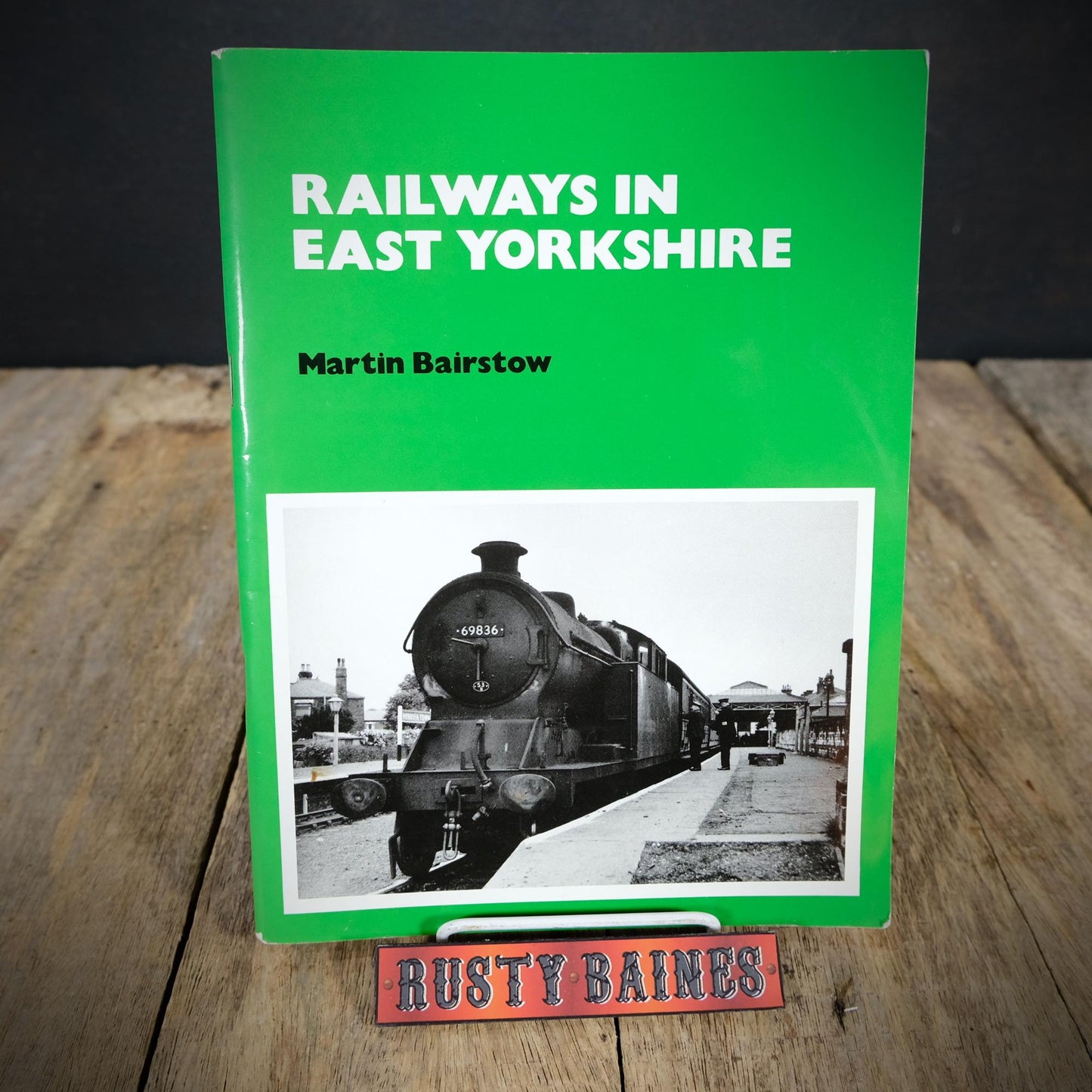 Railways in East Yorkshire, Martin Bairstow, Driffield, Withernsea, Hull, Bridlington Etc. 1990 Booklet