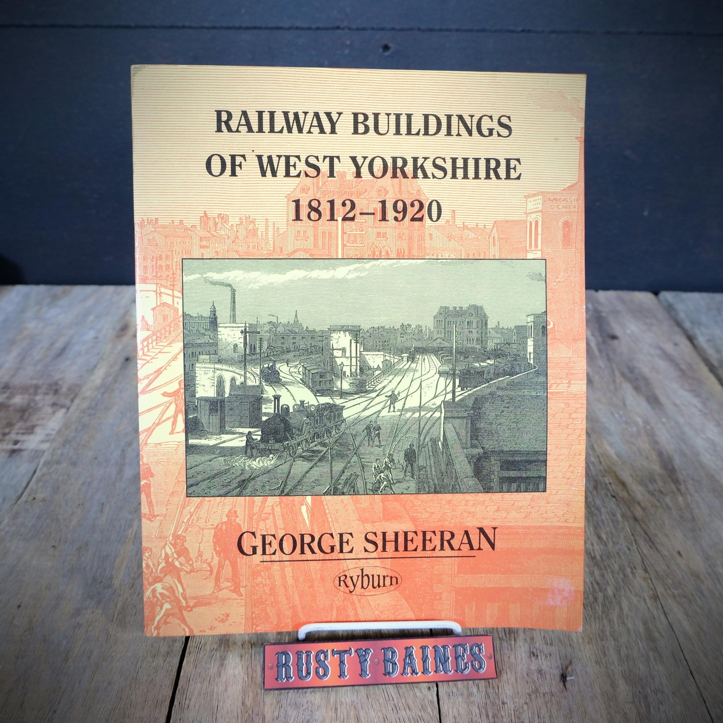 Railway Building of West Yorkshire 1812-1920, George Sheeran, 1994 Softcover