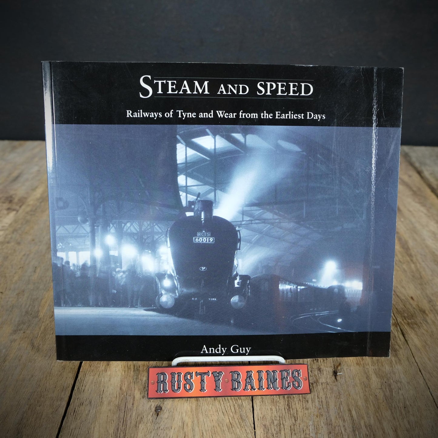 Steam and Speed, Railways of Tyne & Wear, Andy Guy, 2003 Softcover