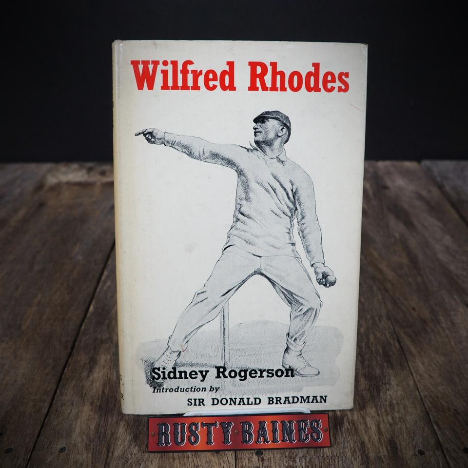 Wilfred Rhodes, Cricket, Sidney Rogerson, 1960 Hardcover Reprint