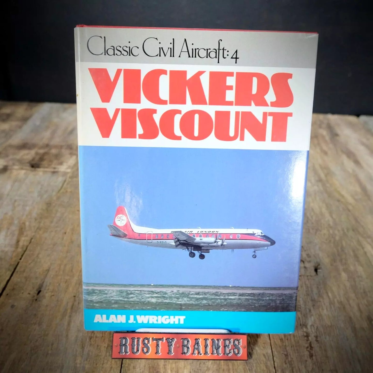 Classic Civil Aircraft #4, Vickers Viscount, Alan J Wright, Hardcover 1992