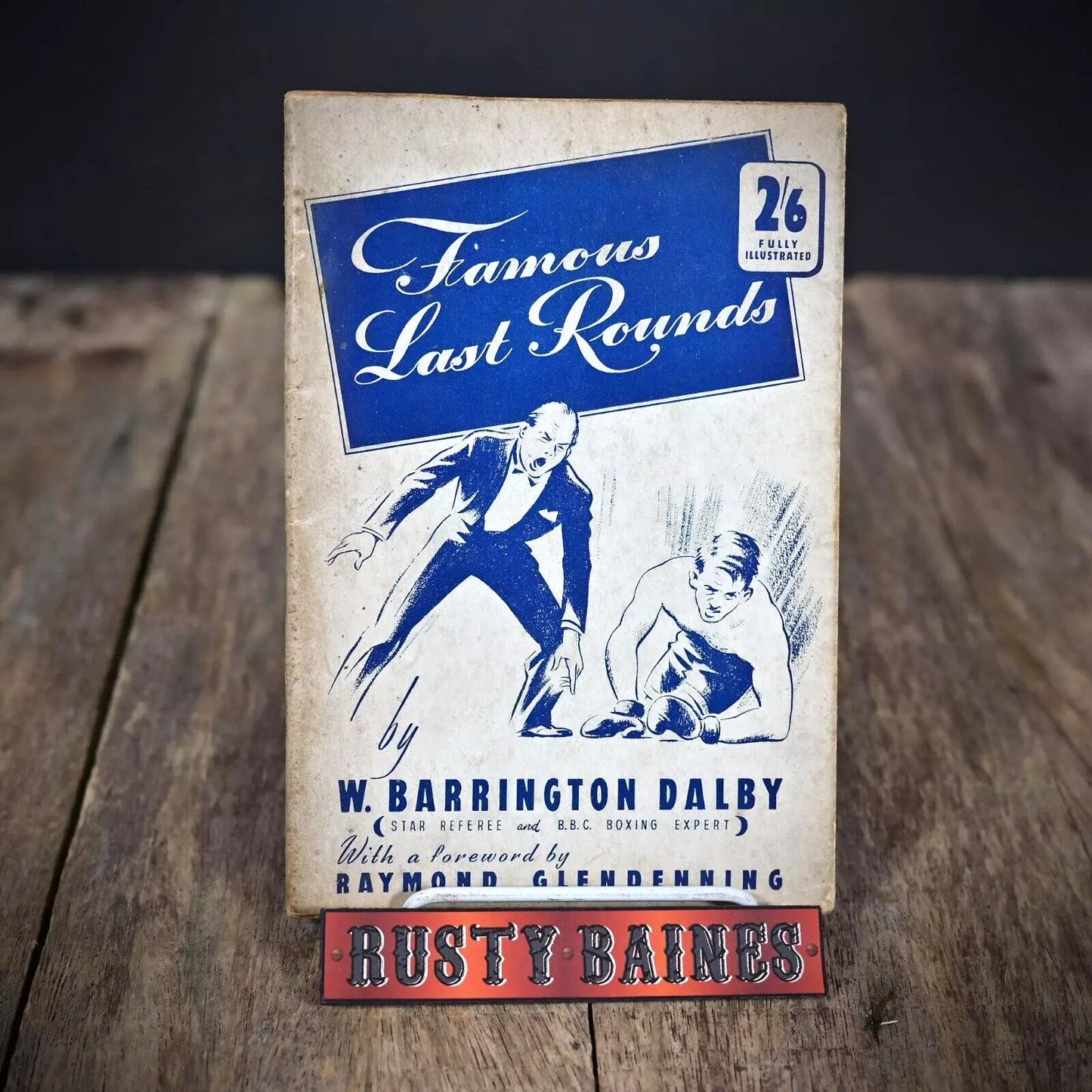 Famous Last Rounds, W Barrington Dalby, Vintage Boxing Booklet/Paperback