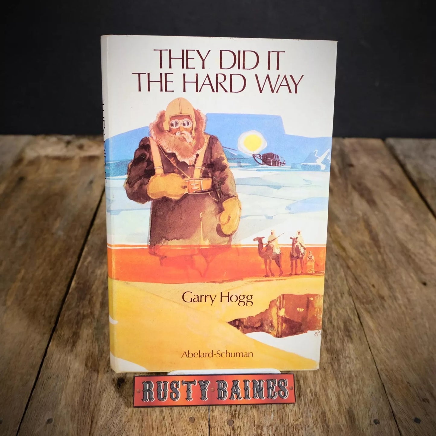 They Did it the Hard Way, G. Hogg, Travel Exploration Adventure, 1972 Hardcover