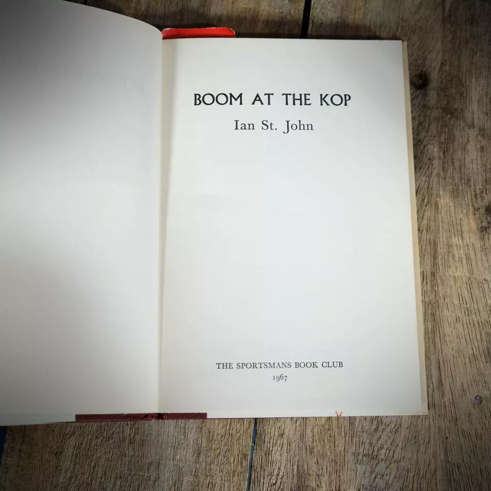 Boom at the Kop, Ian St John Autobiography, Hardcover 1967