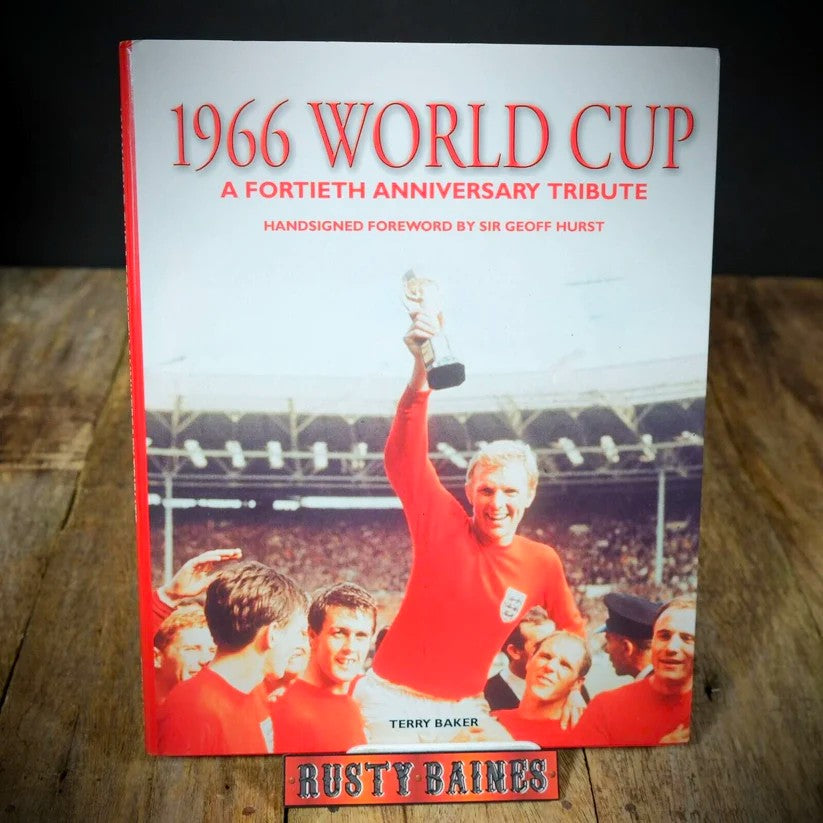 1966 World Cup 40th Anniversary Tribute, Signed Sir Geoff Hurst, Hardcover
