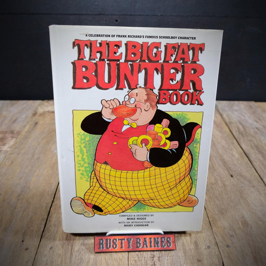 The Big Fat Bunter Book (Frank Richards) Mike Higgs, 1989 Hardcover