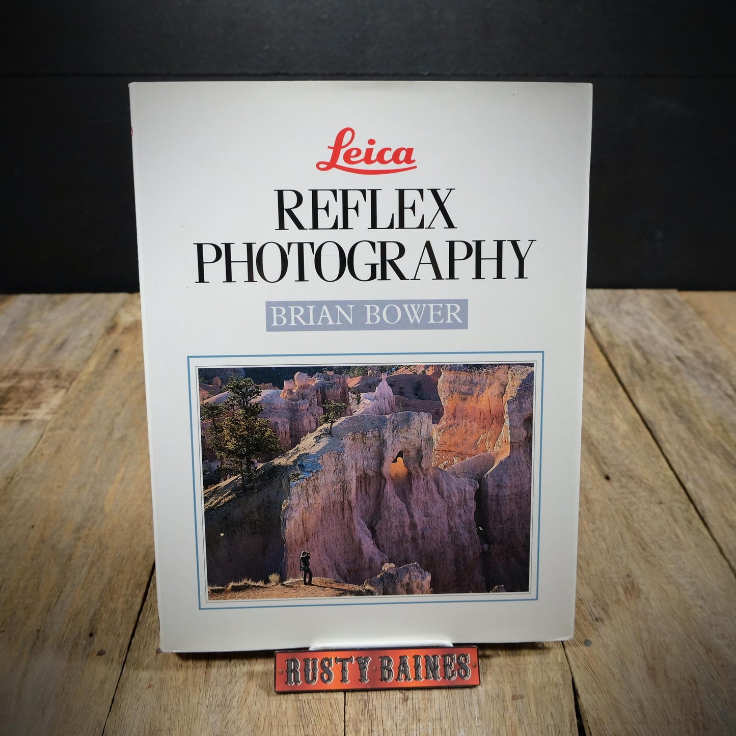 Leica Reflex Photography, Brian Bower, 1991 Hardcover