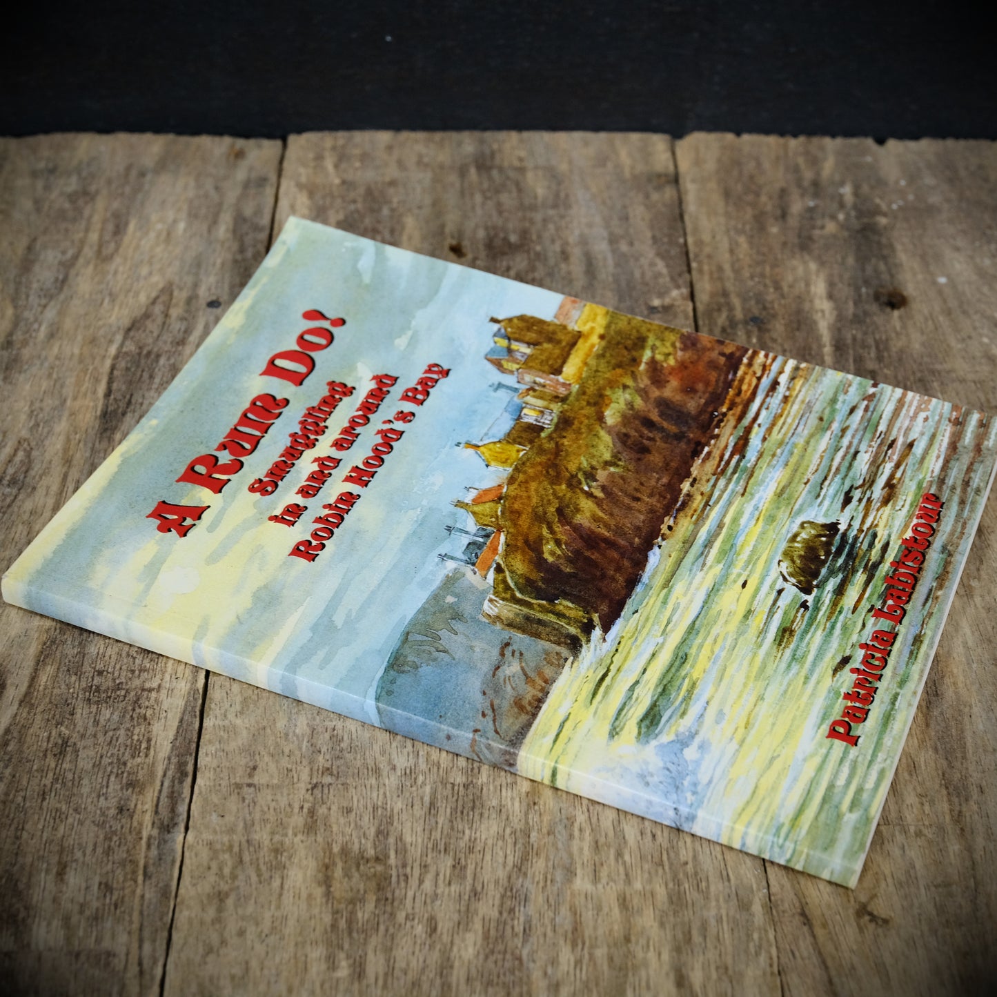A Rum Do! Smuggling Around Robin Hood's Bay, North Yorkshire, Pauline Labistour, 1996 Softcover