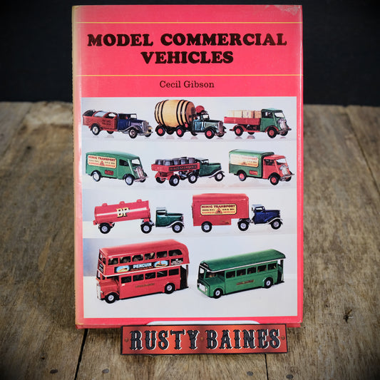 Model Commercial Vehicles, Cecil Gibson, 1972 Hardcover, Vintage Diecast Toy Vans, Lorries, Tractors