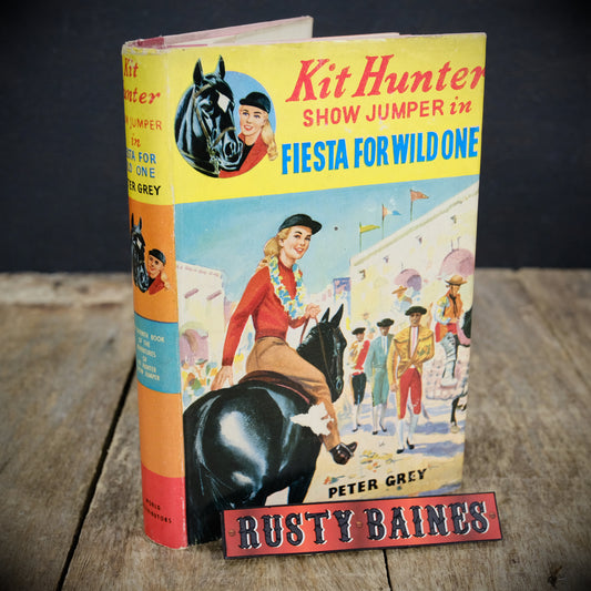 Kit Hunter Show Jumper in Fiesta for Wild One, Peter Grey, 1960 Children's Hardcover