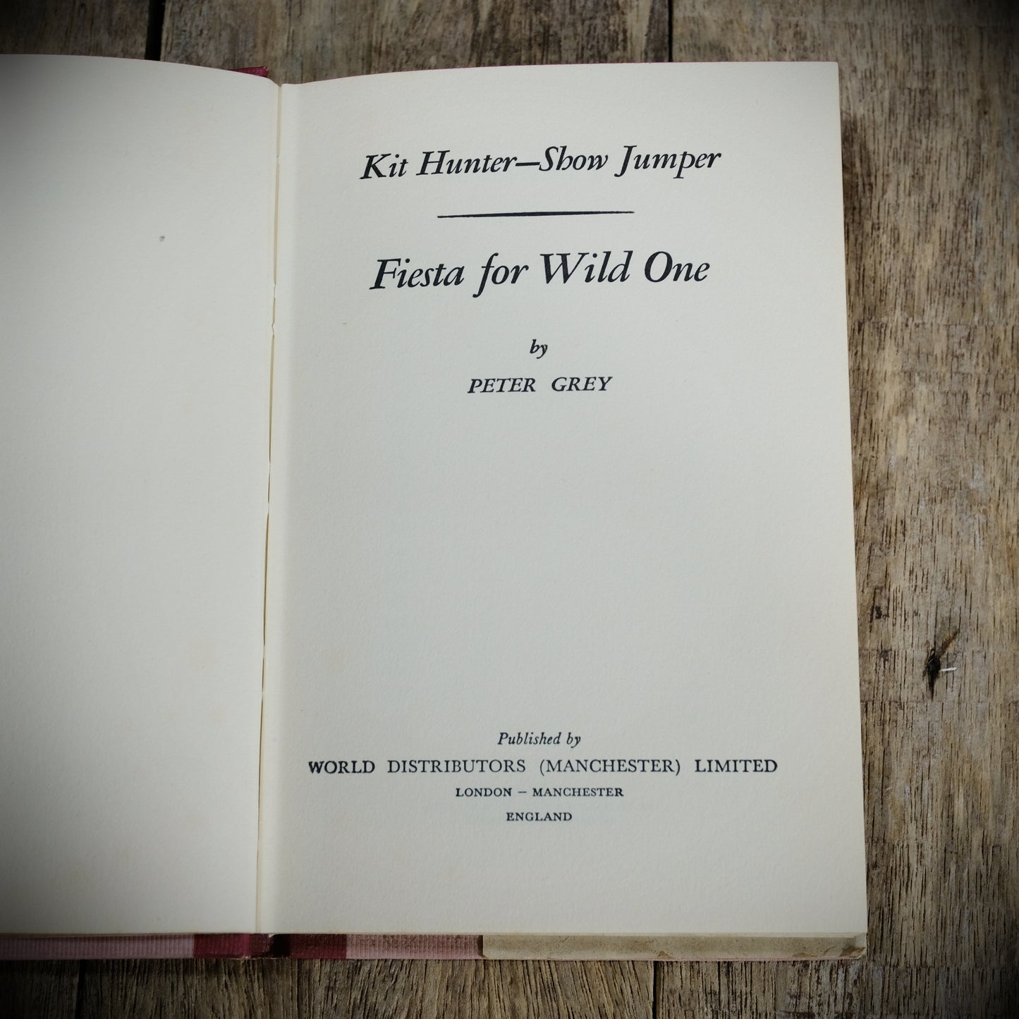 Kit Hunter Show Jumper in Fiesta for Wild One, Peter Grey, 1960 Children's Hardcover