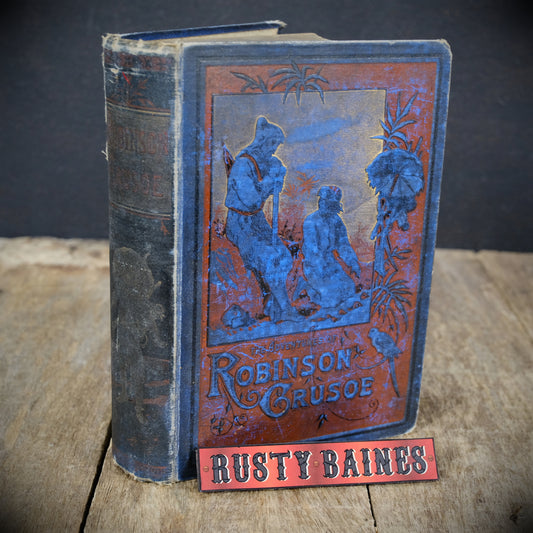 The Life and Surprizing Adventures of Robinson Crusoe of York, Mariner, Undated Victorian Hardcover