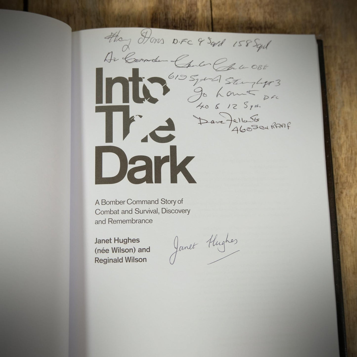 Into the Dark, WW2 Bomber Command, J Hughes & R Wilson, Veteran & Author Signed, Hardcover 2015