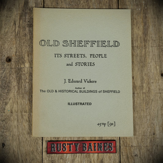 Old Sheffield, Its Street, People and Stories, J Edward Vickers, Booklet
