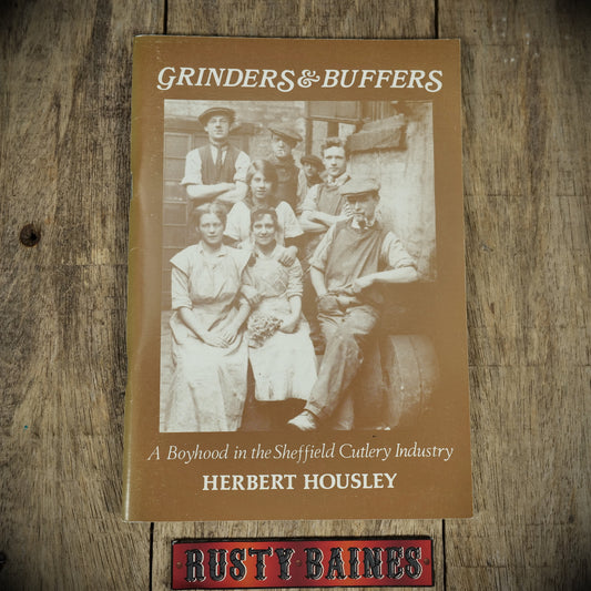 Grinders & Buffers, Sheffield Cutlery Industry, Herbert Housley, Booklet