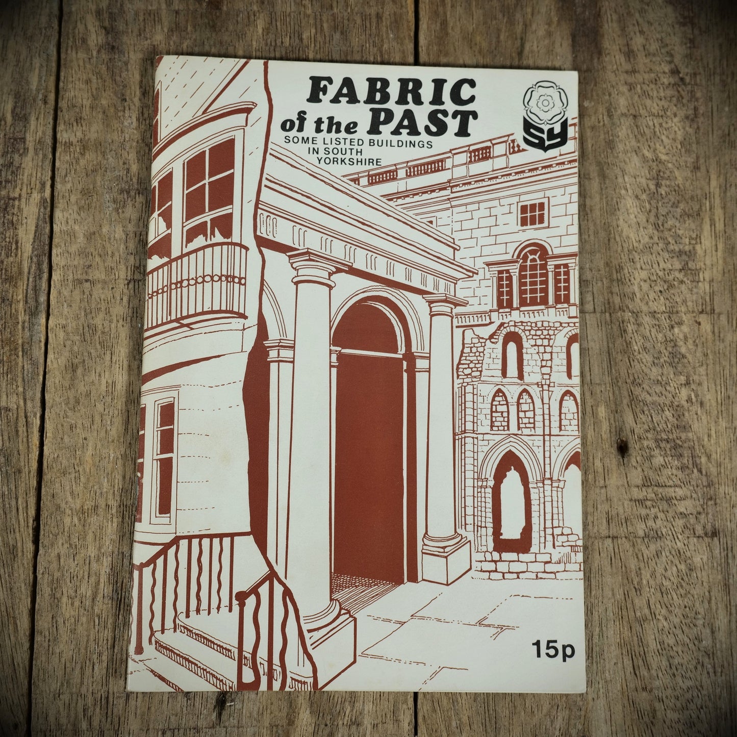 Fabric in the Past, Listed Buildings of South Yorkshire & Sheffield Town Trail & Do You Remember? Booklets