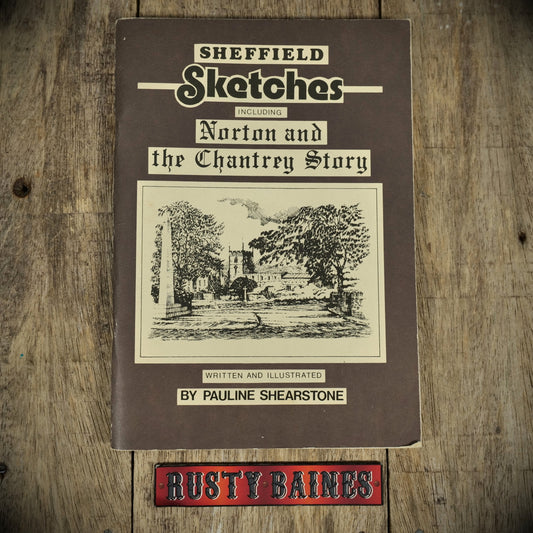 Sheffield Sketches, Norton and Chantrey Story, Pauline Shearstone, 1980, Booklet