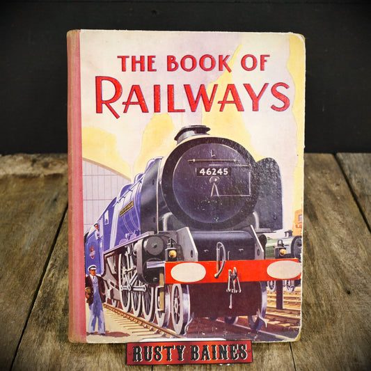 The Book of Railways, Mid Century Hardcover, Arthur Groom