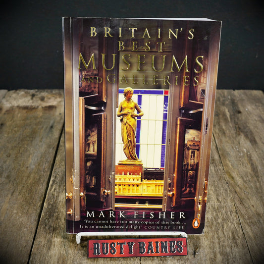 Britain's Best Museums and Galleries, Mark Fisher, Large Penguin Paperback