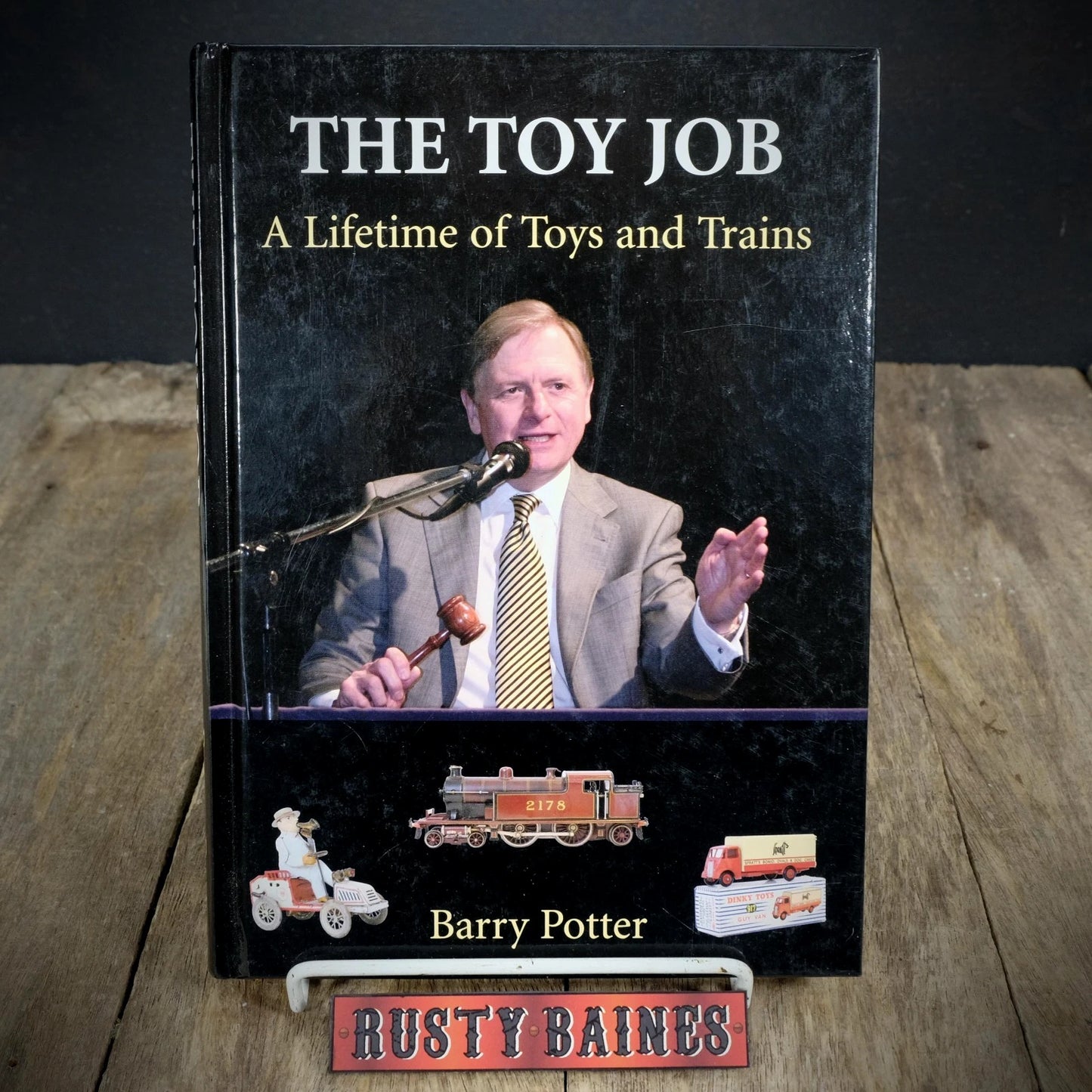 The Toy Job, Barry Potter, Signed 2007 Hardcover, Model Railway/Diecast Interest