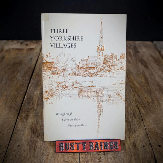 Three Yorkshire Villages, Beningborough, Linton-on-Ouse, Newton, 1973 Booklet