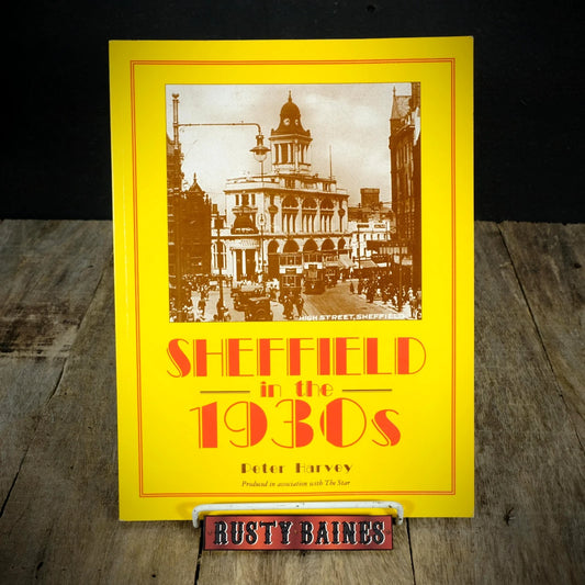 Sheffield in the 1930s, Peter Harvey, 1993 Softcover