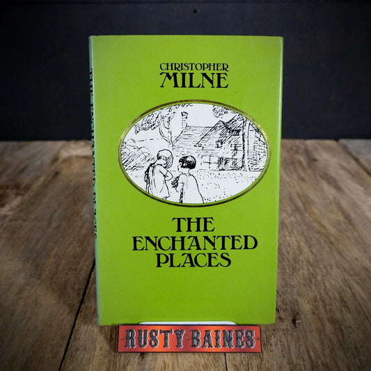 The Enchanted Places, Christopher Milne, 1975 Hardcover