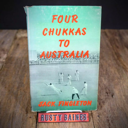 Four Chukkas to Australia, Jack Fingleton, Vintage Cricket Hardcover 1960