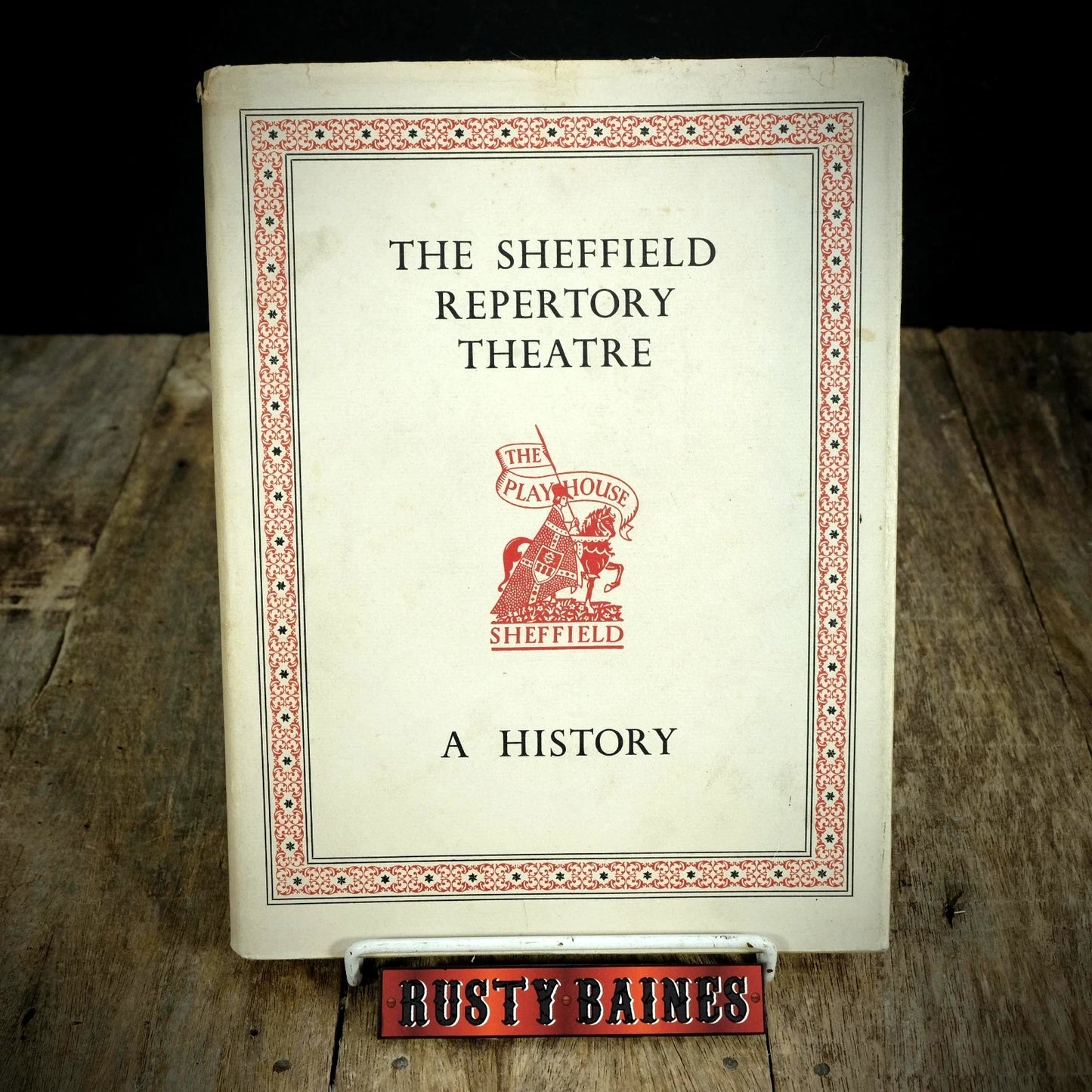 The Sheffield Repertory Theatre: A History, T Alec Seed, 1959 Hardcover
