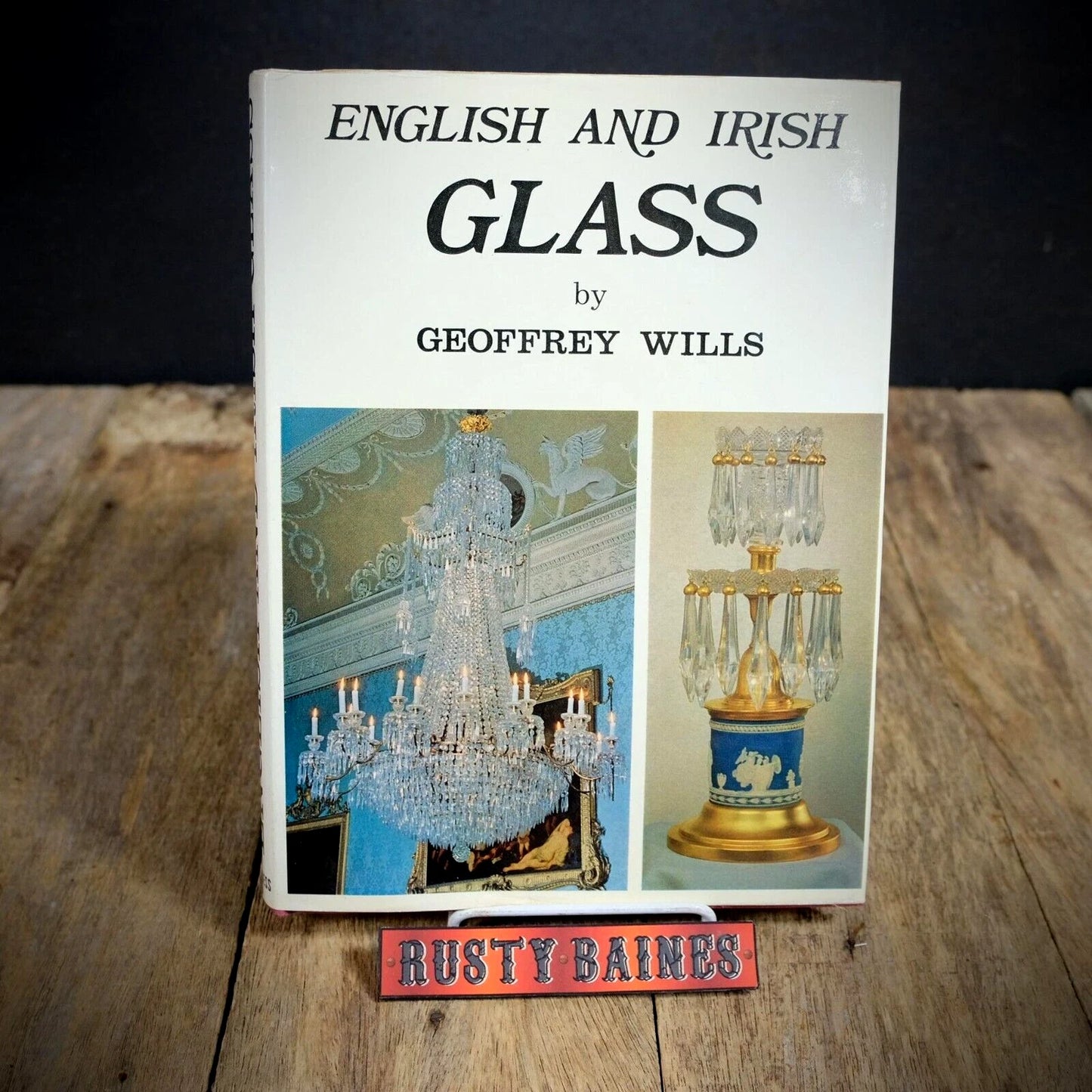 English and Irish Glass, Geoffrey Wills, Antique Collecting, 1968 Hardcover
