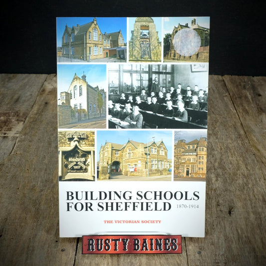 Building Schools for Sheffield, 1870-1914, Victorian Society 2012 Softcover