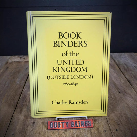 Book Binders of the United Kingdom 1780-1840, Charles Ramsden, 1987 Hardcover