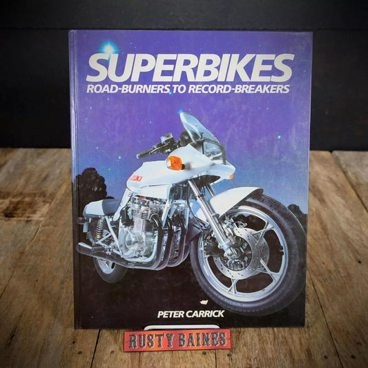 Superbikes, Peter Carrick, Retro/Classic Motorbikes, 1985 Hardcover