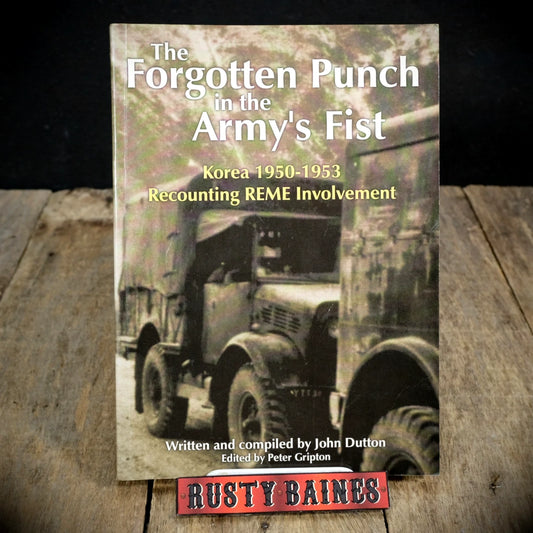 The Forgotten Punch in the Army's Fist, REME, Korea War, John Dutton, Softcover
