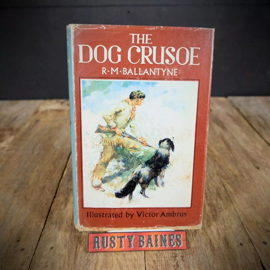 The Dog Crusoe, R M Ballantyne, 1966 Hardcover