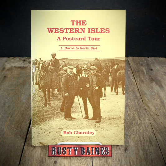 The Western Isles, A Postcard Tour, Barra to North Uist, Bob Charnley, Softcover
