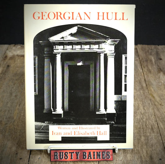 Georgian Hull, Ivan & Elisabeth Hall, East Yorkshire Architecture 1978 Hardcover