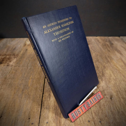 An Address Presented to Alexander Hamilton Thompson, 1948 Hardcover
