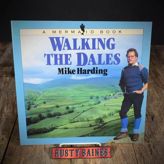 Walking the Dales, Mike Harding, Signed Softcover 1990, Yorkshire Walking