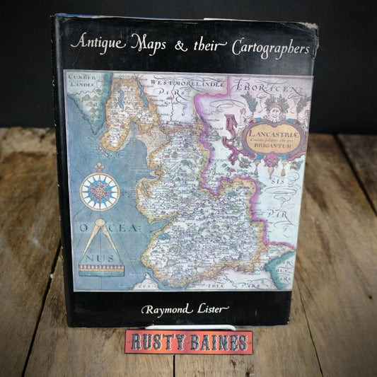 Antique Maps & Their Cartographers, Raymond Lister, Hardcover 1970