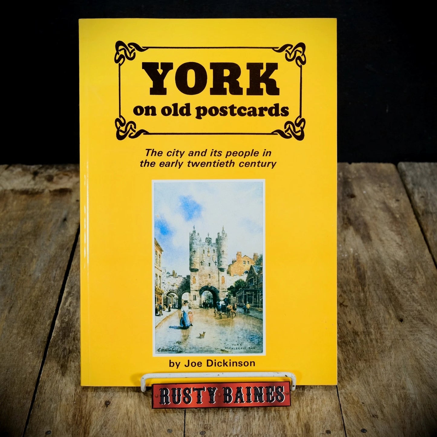 York on Old Postcards, Joe Dickinson, Rowntrees, Comic, Street Scenes, Softcover