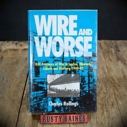 Wire and Worse, RAF Prisoners of War, Laufen, Biberach, Lubeck, Warburg, HB